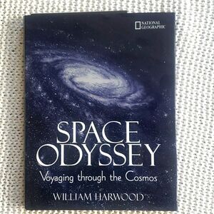 Space Odyssey: Voyaging through the Cosmos by William Harwood